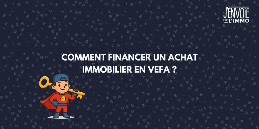 comment financer un achat immobilier en vefa