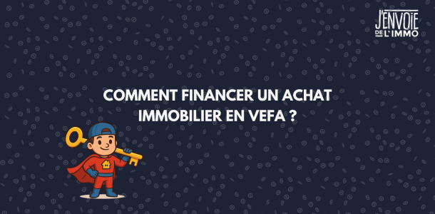 comment financer un achat immobilier en vefa